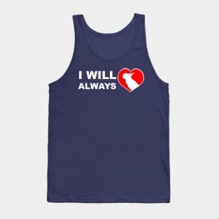 I will always love birds Tank Top